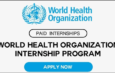 United Nations World Health Organization Paid Internship Program 2024-25