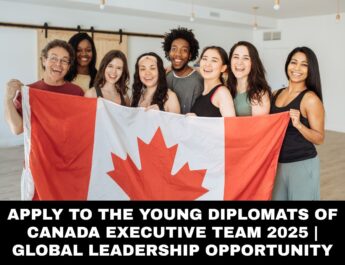 Apply to the Young Diplomats of Canada Executive Team 2025 | Global Leadership Opportunity