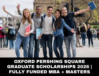 Oxford Pershing Square Graduate Scholarships 2026 | Fully Funded MBA + Master’s at University of Oxford