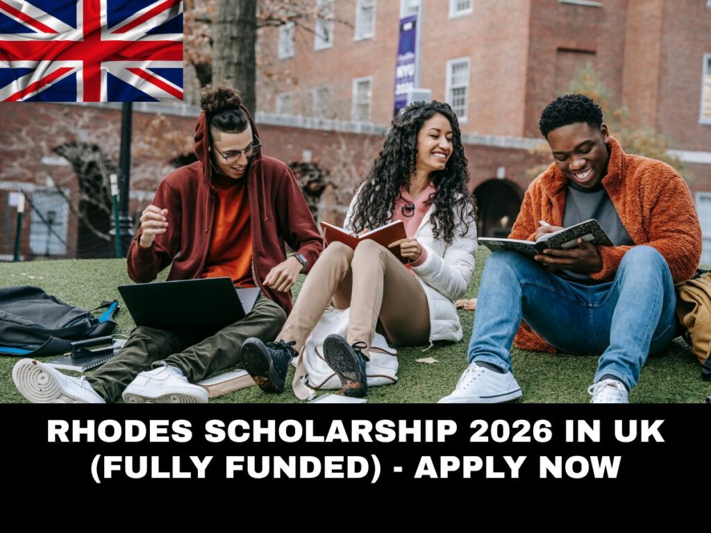 Rhodes Scholarship 2026 in UK (Fully Funded) - Apply Now