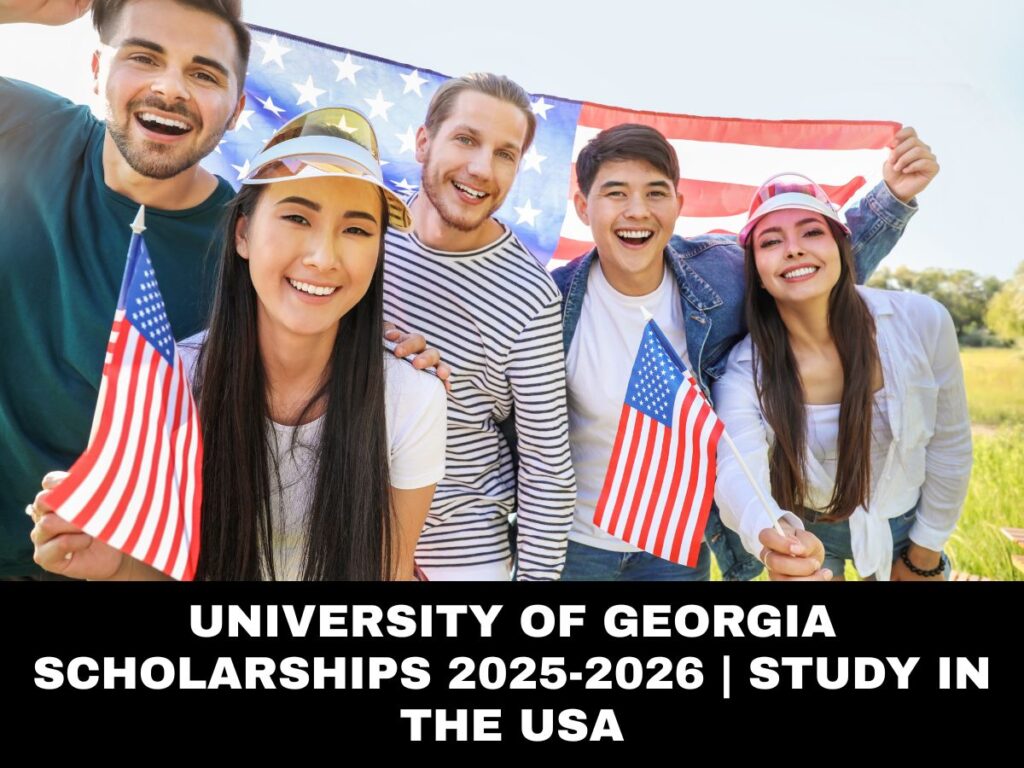 Top University of Georgia Scholarships 2025-2026 for International Students | Study in the USA